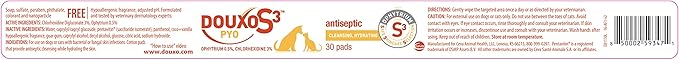 Douxo S3 Pyo Pads, Contains 3% Chlorhexidine & 0.5% Ophytrium, Antiseptic & Hydrating, For Bacterial or Yeast Skin Infections, For Dogs and Cats, 30 Pads