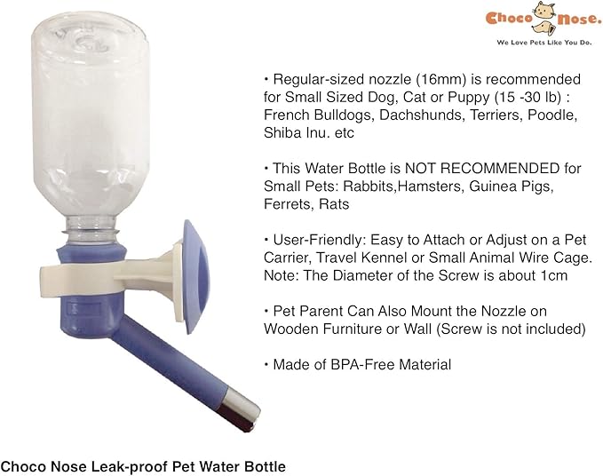 Choco Nose Patented No-Drip Dog Water Bottle/Feeder for Dogs/Cats and Other Small-Medium Sized Animals - for Cages, Crates or Wall Mount. 10.2 Oz. Mess Free Leak-Proof Nozzle 16mm, Blue (C590)